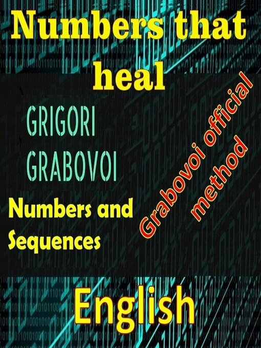 Title details for Numbers That Heal, Grigori Grabovoi by Edwin Pinto - Available